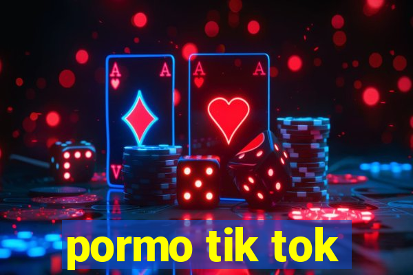 pormo tik tok